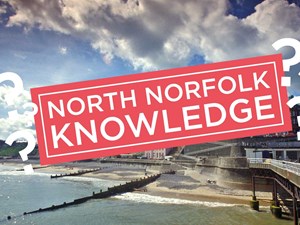How well do you know North Norfolk?